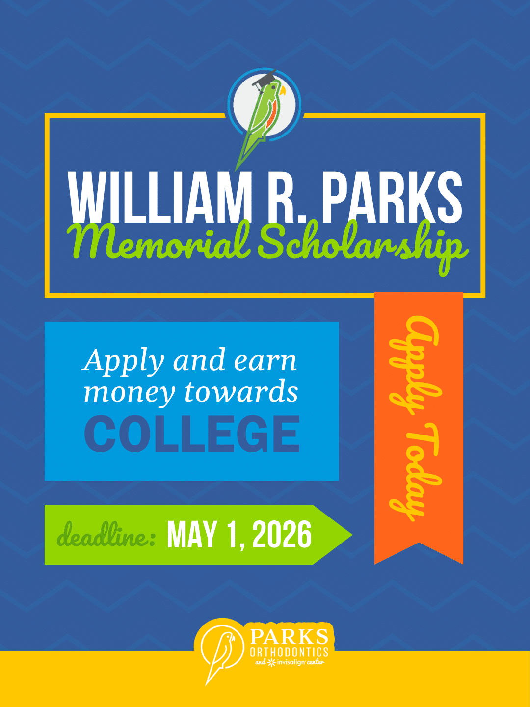 Parks Scholarship PARKS William R Parks Memorial Scholarship graphic by Parks Orthodontics with May 1 2026 deadline